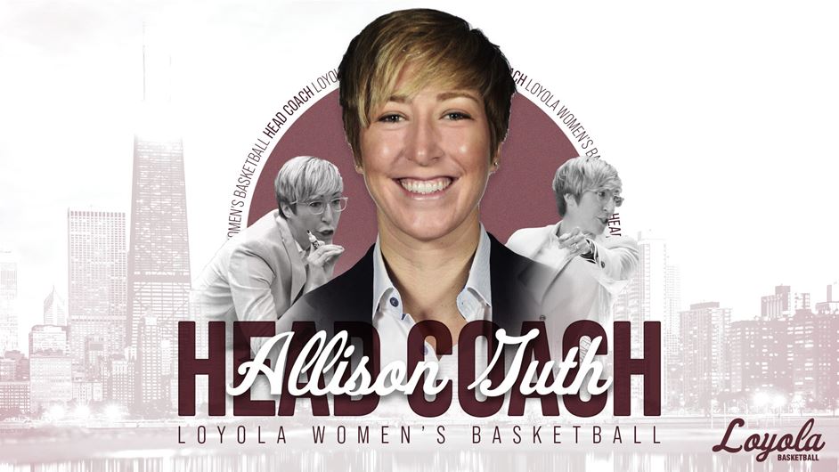 Allison Guth as been announced as the next Women's Head Basketball Coach at Loyola Chicago.